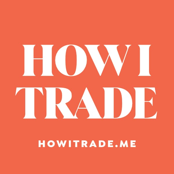 How I Trade